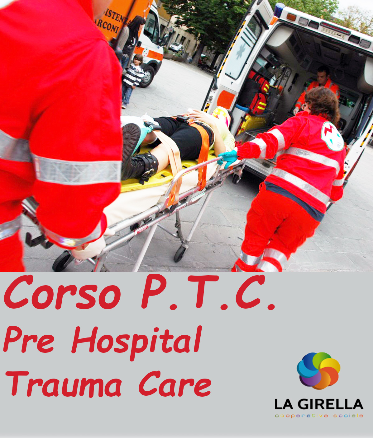 PREHOSPITAL TRAUMA CARE: APPROCCIO E TRATTAMENTO AL TRAUMATIZZATO IN FASE PREOSPEDALIERA E NELLA PRIMA FASE INTRAOSPEDALIERA