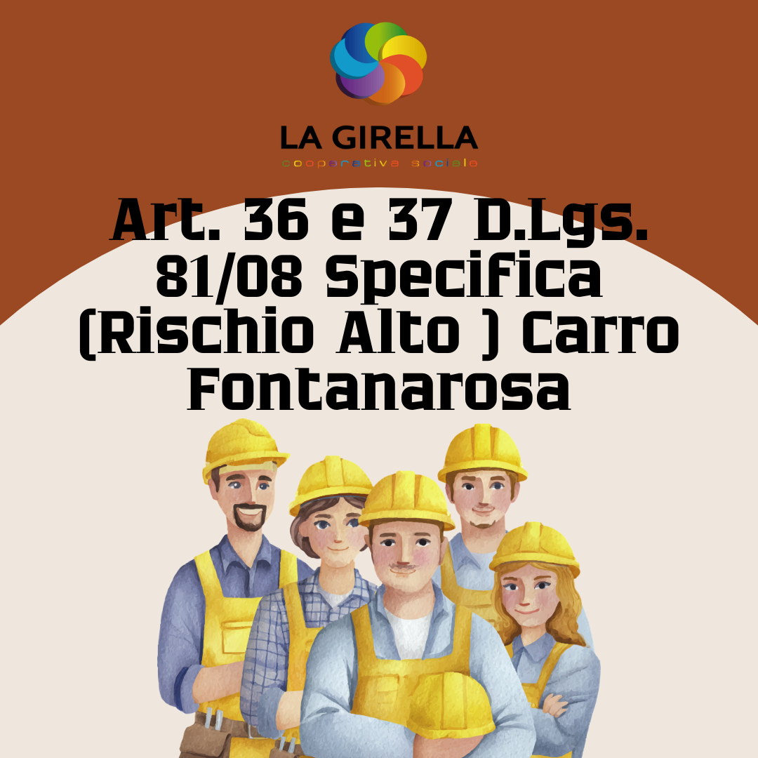 Art. 36 e 37 D.Lgs. 81/08 Specifica (Rischio  Alto ) Carro Fontanarosa