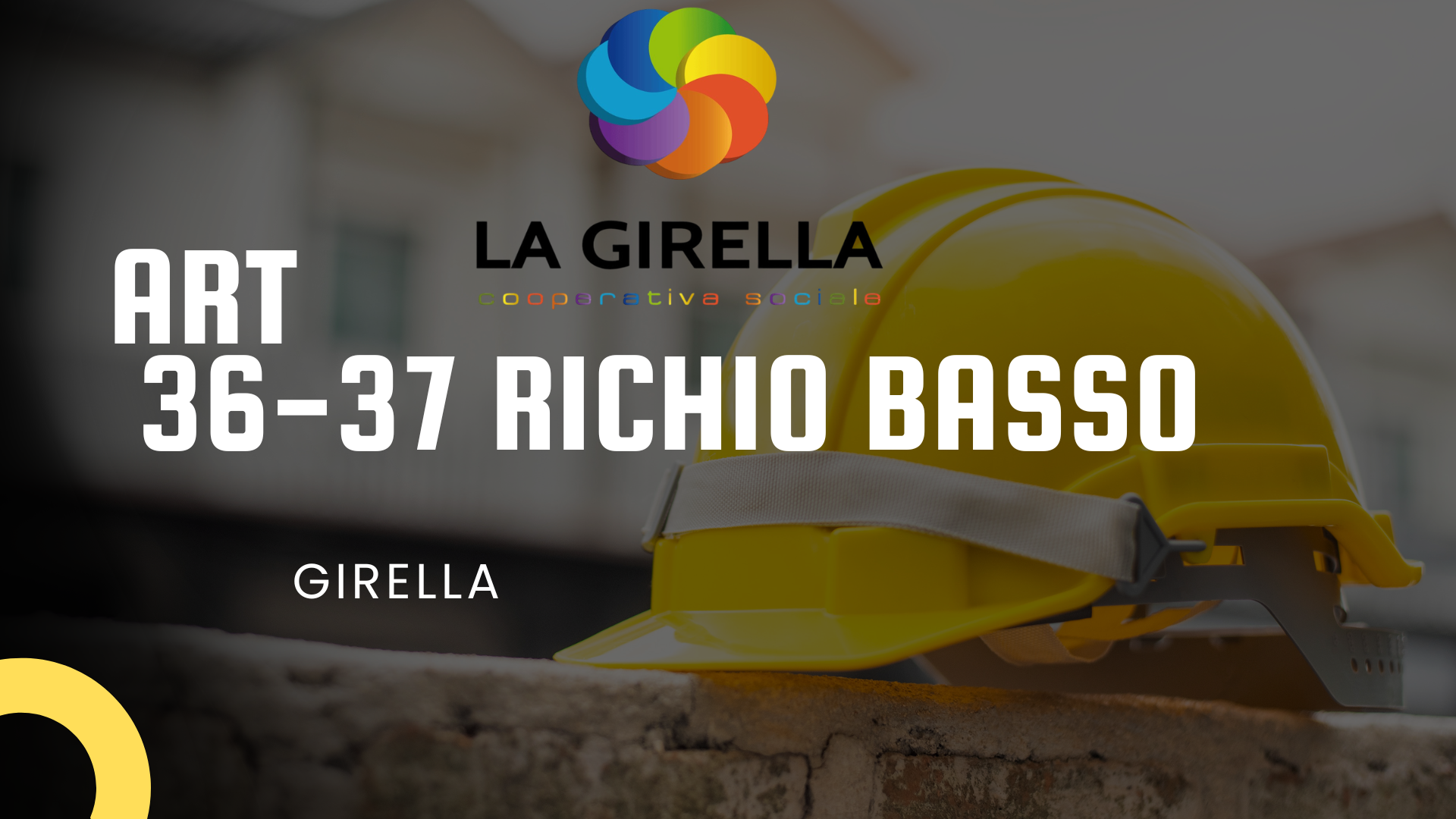 Art. 36 e 37 D.Lgs. 81/08 Specifica (Rischio Basso )Girella
